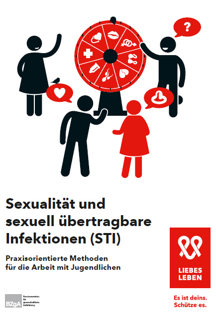 Titelseite der Broschüre: −	Sexualität und sexuell übertragbare Infektionen (STI). Praxisorientierte Methoden für die Arbeit mit Jugendlichen: